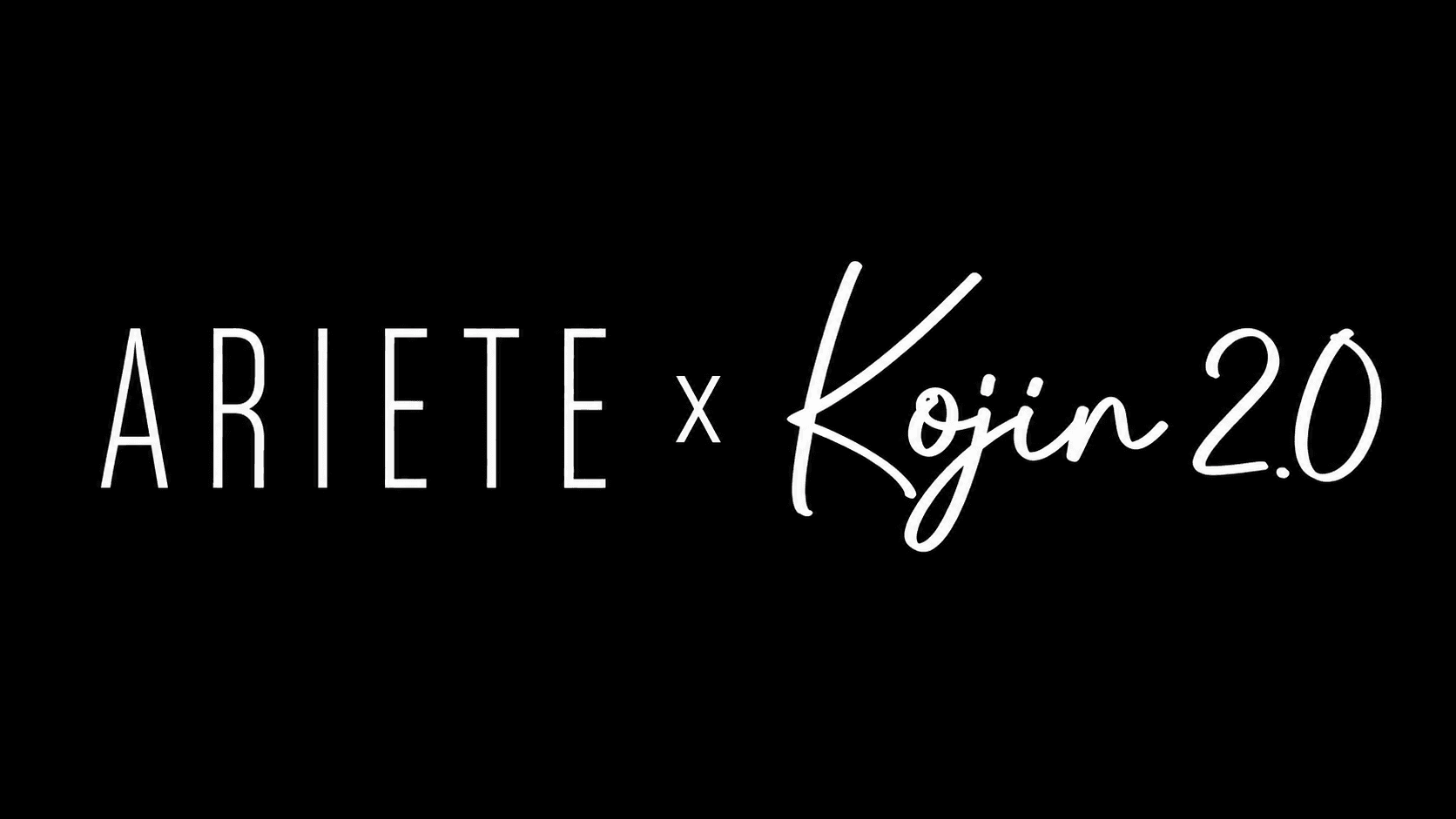 Ariete x Kojin 2.0